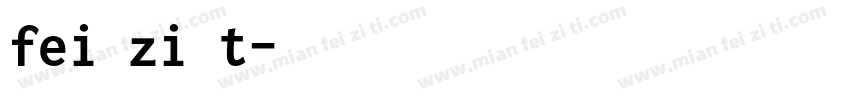 fei zi t字体转换